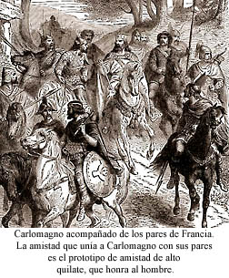 Carlomagno y sus Pares, imagen de la verdadera amistad Carlomagno y sus Pares, imagen de la verdadera amistad